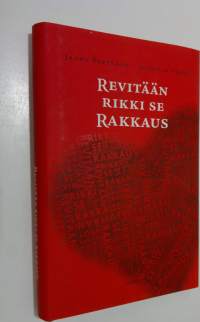 Revitään rikki se rakkaus