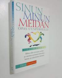 Sinun, minun, meidän : opas uusperheille