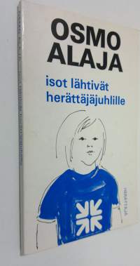 Isot lähtivät herättäjäjuhlille : avoin kirje lapsille