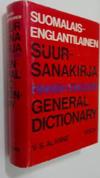 Suomalais-englantilainen suursanakirja = Finnish-English general dictionary