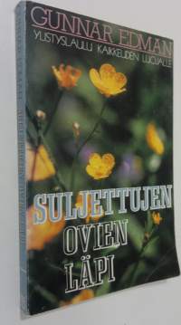 Suljettujen ovien läpi : ylistyslaulu kaikkeuden Luojalle