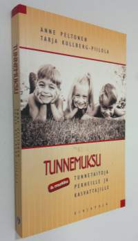 Tunnemuksu : tunnetaitoja perheille ja kasvattajille