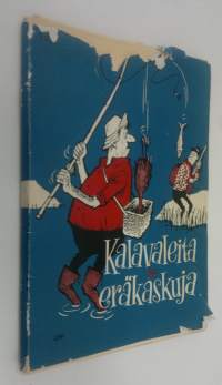 Kalavaleita ja eräkaskuja