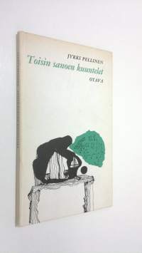 Toisin sanoen kuuntelet : Runoja