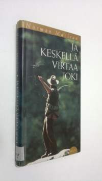 Ja keskellä virtaa joki