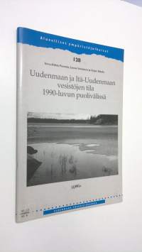 Uudenmaan ja Itä-Uudenmaan vesistöjen tila 1990-luvun puolivälissä