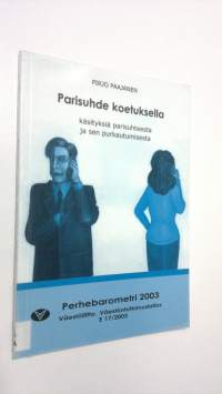 Parisuhde koetuksella : käsityksiä parisuhteesta ja sen purkautumisesta