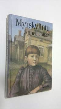 Myrskylintu : Miinu Johnsson (Minna Canth) ja Tampere 19.3.1852-1.4.1853