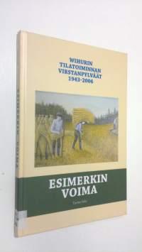 Esimerkin voima : Vihurin tilatoiminnan virstanpylväät 1943-2006