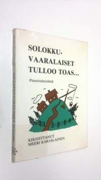 Solokkuvaaralaiset tulloo toas : pienoisnäytelmiä