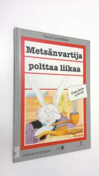 Metsänvartija polttaa liikaa