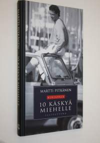 10 käskyä miehelle selitettynä