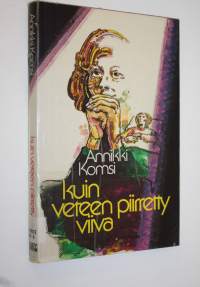 Kuin veteen piirretty viiva