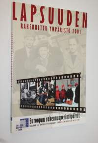 Lapsuuden rakennettu ympäristö 2001 : Euroopan rakennusperintöpäivät = Barndomens bebyggda miljö 2001 : dagarna för Europas byggnadsarv