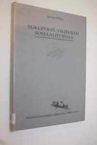 Sukupolvi viljelijän sosiaaliturvaa : Maatalousyrittäjien eläkelaitos 1969-1994