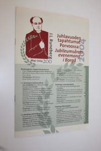 J. L. Runeberg 200 : Juhlavuoden tapahtumat porvoossa 2004 = Jubileumsårets evenemang i Borgå 2004