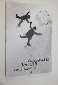 Kirjoittajapiiri lentää taivaalle : Espoon työväenopiston Kosti Sirosen kirjoittajapiirien antologia 1993-1994