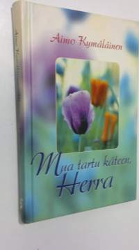 Mua tartu käteen, Herra