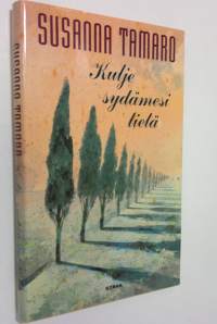 Kulje sydämesi tietä