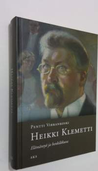 Heikki Klemetti : elämäntyö ja henkilökuva