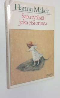 Satu tytöstä, joka etsi onnea