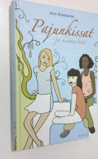 Pajunkissat ja kasvun kesä