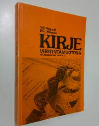 Kirje viestintämuotona : kirjeenvaihdon oppikirja