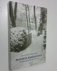 Hovista kartanoksi : itsenäistymisen vuosina 1916-1923