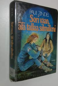 Sori vaan, älä tallaa silmilleni