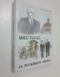 Akseli Paavali ja puukirkon miehiä (signeerattu)