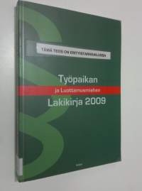 Työpaikan ja luottamusmiehen lakikirja 2009