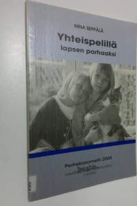 Yhteispelillä lapsen parhaaksi : vanhempien ja ammattikasvattajien näkemyksiä lasten kasvatuksesta