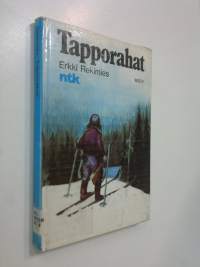 Tapporahat : tarina suden ajosta