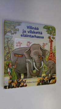 Vilinää ja vilskettä eläintarhassa