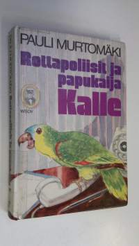 Rottapoliisit ja papukaija Kalle