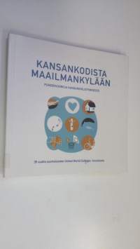 Kansankodista maailmankylään : puheenvuoroja kansainvälistymisestä