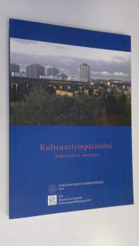 Kulttuuriympäristöni : rakennettu maisema = Min kulturmiljö : bebyggt landskap