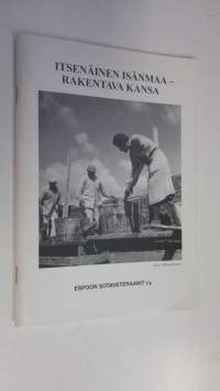 Itsenäinen isänmaa : rakentava kansa