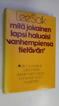 Mitä jokainen lapsi haluaisi vanhempiensa tietävän jotta he osaisivat auttaa häntä tunne-elämän ongelmissa