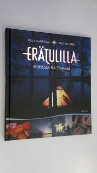 Erätulilla : ikuisessa maisemassa