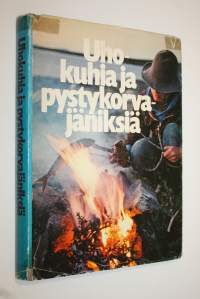 Uhokuhia ja pystykorvajäniksiä