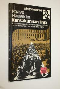 Kansakunnan linja : kommentteja erään tuntemattoman kansan tuntemattomaan historiaan 1904-1975