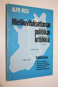 Mielikuvituksettoman politiikan kritiikkiä