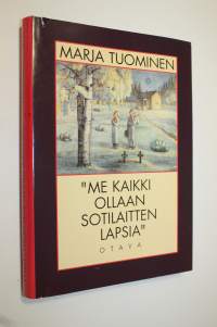 Me kaikki ollaan sotilaitten lapsia : sukupolvihegemonian kriisi 1960-luvun suomalaisessa kulttuurissa