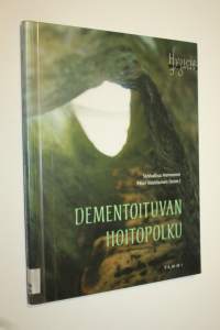 Dementoituvan hoitopolku