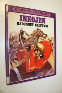 Inkojen kadonnut kaupunki