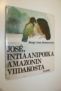 Jose : intiaanipoika Amazonin viidakosta