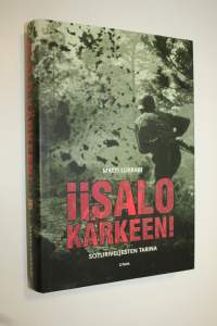 Iisalo kärkeen! : soturiveljesten tarina