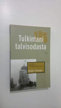 Tulkintani talvisodasta (ERINOMAINEN)