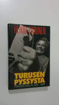 Turusen pyssystä : päästöjä vuosilta 1985-1988